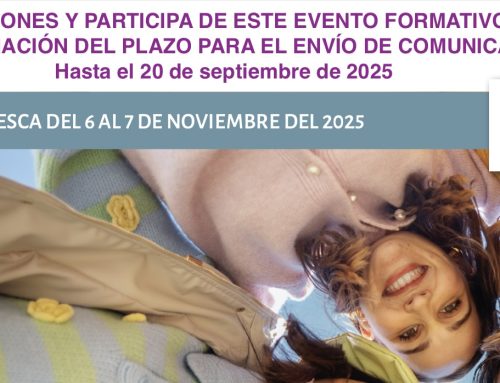 Vuelve de vacaciones y participa… AMPLIADO el plazo de comunicaciones para el Congreso Internacional: hasta 20 de septiembre de 2025